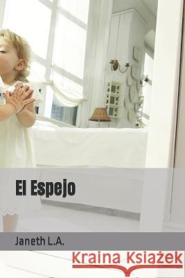 El Espejo Janeth L a   9798398373714 Independently Published