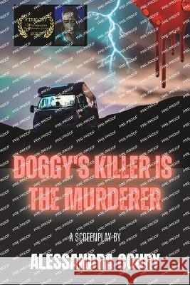 Doggy's Killer Is The Murderer Alessandra Coury   9798398382938 Independently Published