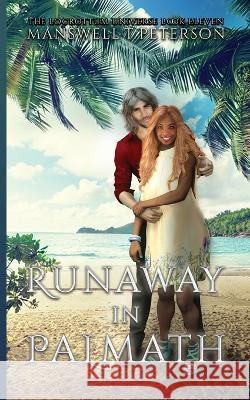 Runaway in Palmath: The New Generation Manswell T Peterson   9798398409468 Independently Published