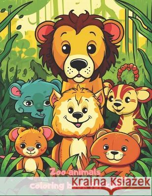 Zoo Animals Coloring Book for Kids Jonatan Pavon Pavno   9798398447187 Independently Published