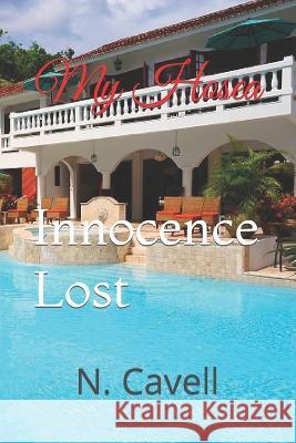 My Hosea: Innocence Lost N Cavell   9798398465587 Independently Published