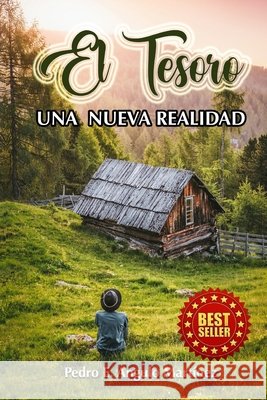 El Tesoro: Una Nueva Realidad Angulo Martínez, Pedro Edilson 9798398493481