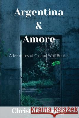 Argentina & Amore Christine Akridge 9798398523225