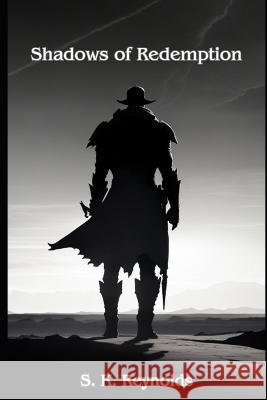 Shadows of Redemption S K Reynolds   9798398532128 Independently Published