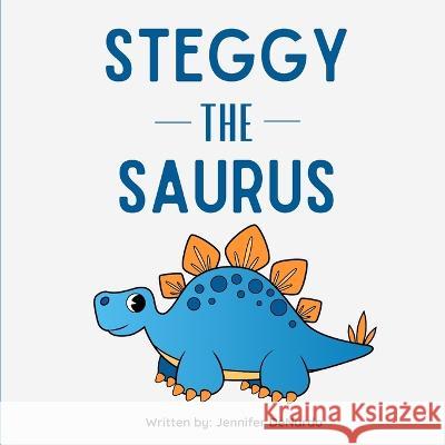 Steggy the Saurus Jennifer Lynn DeNardo   9798398601060