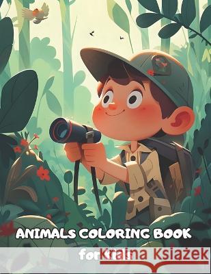 ANIMALS COLORING BOOK for kids Darwin Ramirez   9798398666946 Independently Published