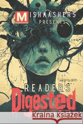 Readers Digested, Vol. 2: Horrors of the Mind Nyx, Wesley, Moore, Scott, Schorr, Matt 9798398725360 Independently Published