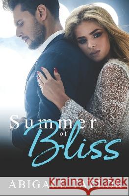 Summer of Bliss Abigale Taylor   9798398744743 Independently Published