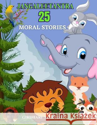 Jangaleetantra 25 Moral Stories, Jungle Tantra,: Wild System, Bedtime Stories For Big Kids Girdhari Mahto   9798398885149 Independently Published