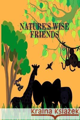 Nature's Wise Friends: Jungle Edition Stacey Lamb   9798398943887 Independently Published
