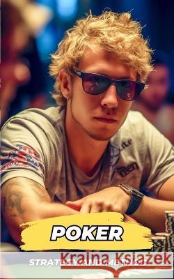 Poker Strategy and Method: Poker Book VC Brothers   9798398989069 Independently Published