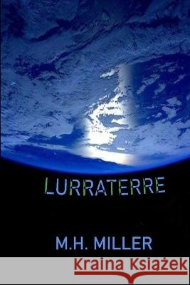 Lurraterre M H Miller   9798399020297 Independently Published