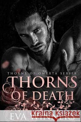 Thorns of Death: A Dark Mafia Romance Eva Winners   9798399021904 Independently Published