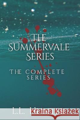 The Summervale Series: The Complete Series Rogena Mitchell-Jones L L Hunter  9798399022703 Independently Published