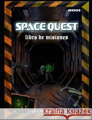 Space Quest: Libro de Misiones 001 Luis Manuel Calenti de la Vega   9798399066752