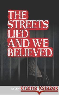 The Streets Lied Devon McNeil   9798399133454 Independently Published