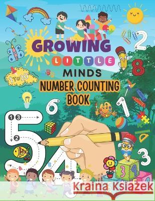 Growing Little Minds: Number Counting Activity Book LLC Rockystrong   9798399146379 Independently Published