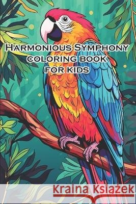 Harmonious Symphony coloring book for kids Deep Thinking   9798399147024