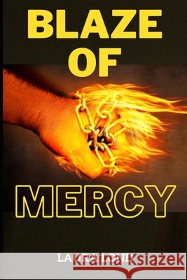 Blaze of Mercy Laura Lond   9798399185125