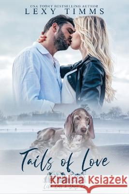 Tails of Love Lexy Timms   9798399291185 Independently Published