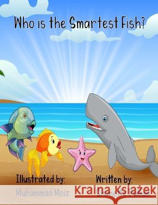 Who is the smartest Fish? Shanette Pullum   9798399424347