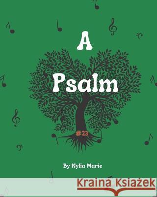 A Psalm Nylia Marie   9798399425177