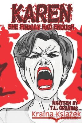 Karen: She Finally Had Enough Paul Fowler T L Granims  9798399442440 Independently Published