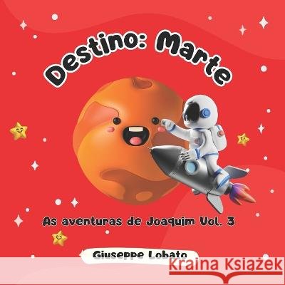 Destino: Marte Black Beard Giuseppe Lobato  9798399708904 Independently Published