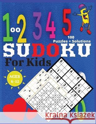 Sudoku for Kids 6-12 Kelvin Prints   9798399711195 Independently Published