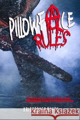Pillowface Rules Kristopher Rufty   9798399842165