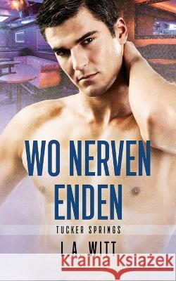 Wo Nerven enden Jutta E Reitbauer L a Witt  9798399932668
