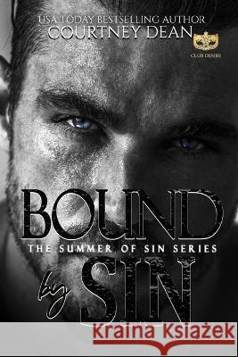 Bound By Sin: Summer of Sin Club Desire Courtney Dean  9798399947778
