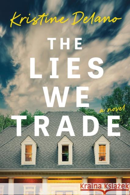 Lies We Trade Kristine Delano 9798400504921