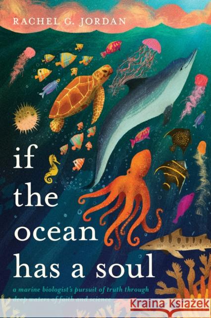 If the Ocean Has a Soul Rachel G. Jordan 9798400505843 Tyndale House Publishers