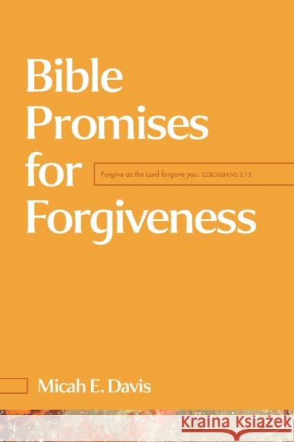 Bible Promises for Forgiveness Micah E. Davis 9798400506505 Tyndale House Publishers