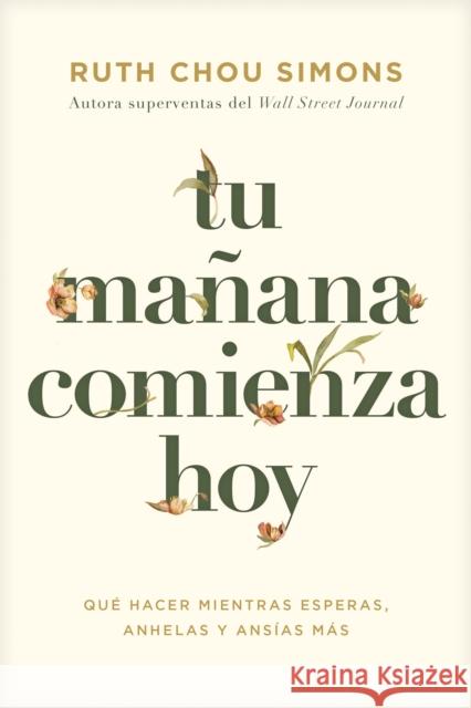 Tu manana comienza hoy Ruth Chou Simons 9798400506703 Tyndale House Publishers