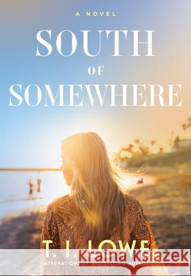 South of Somewhere T.I. Lowe 9798400507816