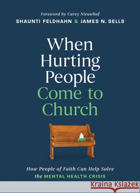 When Hurting People Come to Church James N. Sells 9798400509483