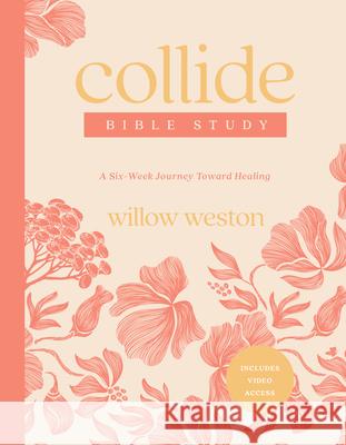 Collide Bible Study with Streaming Video Access Willow Weston 9798400511424