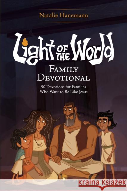 Light of the World Family Devotional Natalie Hanemann 9798400515101 Tyndale House Publishers