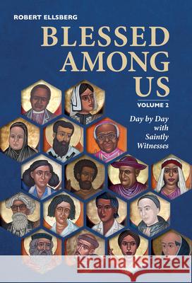 Blessed Among Us Robert Ellsberg 9798400801709