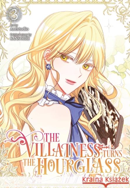 The Villainess Turns the Hourglass, Vol. 3 SANSOBEE SANSOBEE 9798400901003 Ize Press