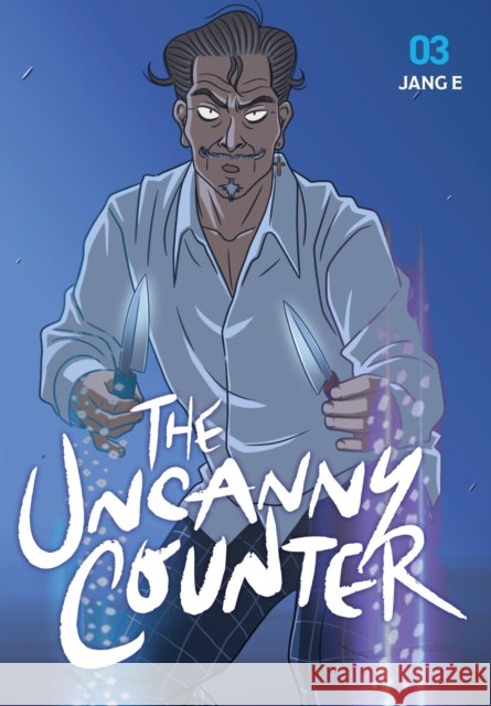 The Uncanny Counter, Vol. 3 Jang E 9798400901348