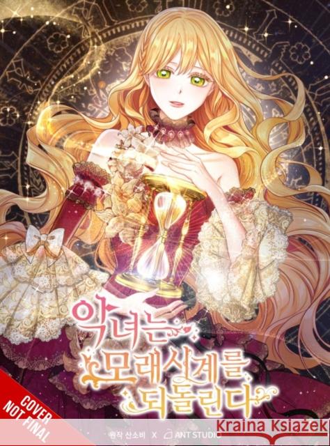 The Villainess Turns the Hourglass, Vol. 6 SANSOBEE SANSOBEE 9798400901867 Ize Press