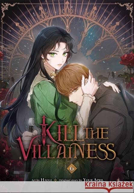 Kill the Villainess, Vol. 6 Your Your April 9798400904868 Ize Press