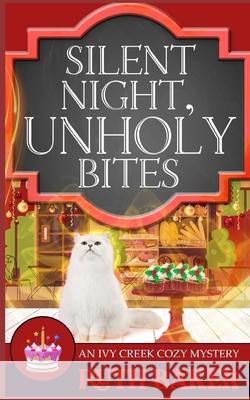 Silent Night, Unholy Bites Ruth Baker 9798401199607