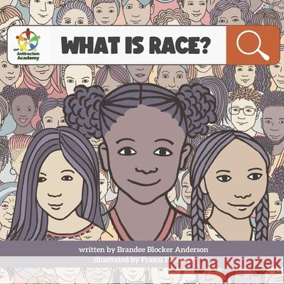 What is Race? Brandee Blocker Anderson, Franzi Paetzold 9798401247032 Independently Published
