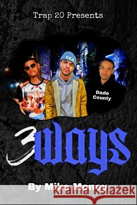 3 Ways Mike Money 9798401299376