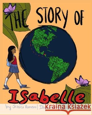 The Story of Isabelle Jessica Romero 9798401313669 Independently Published