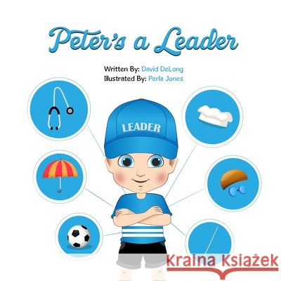 Peter's a Leader David DeLong 9798401333452